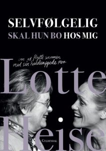 Forside fra bog af Lotte Heise: Selvfølgelig skal hun bo hos mig. På billedet ses Lotte Heise og hendes mor.